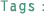 Tags: